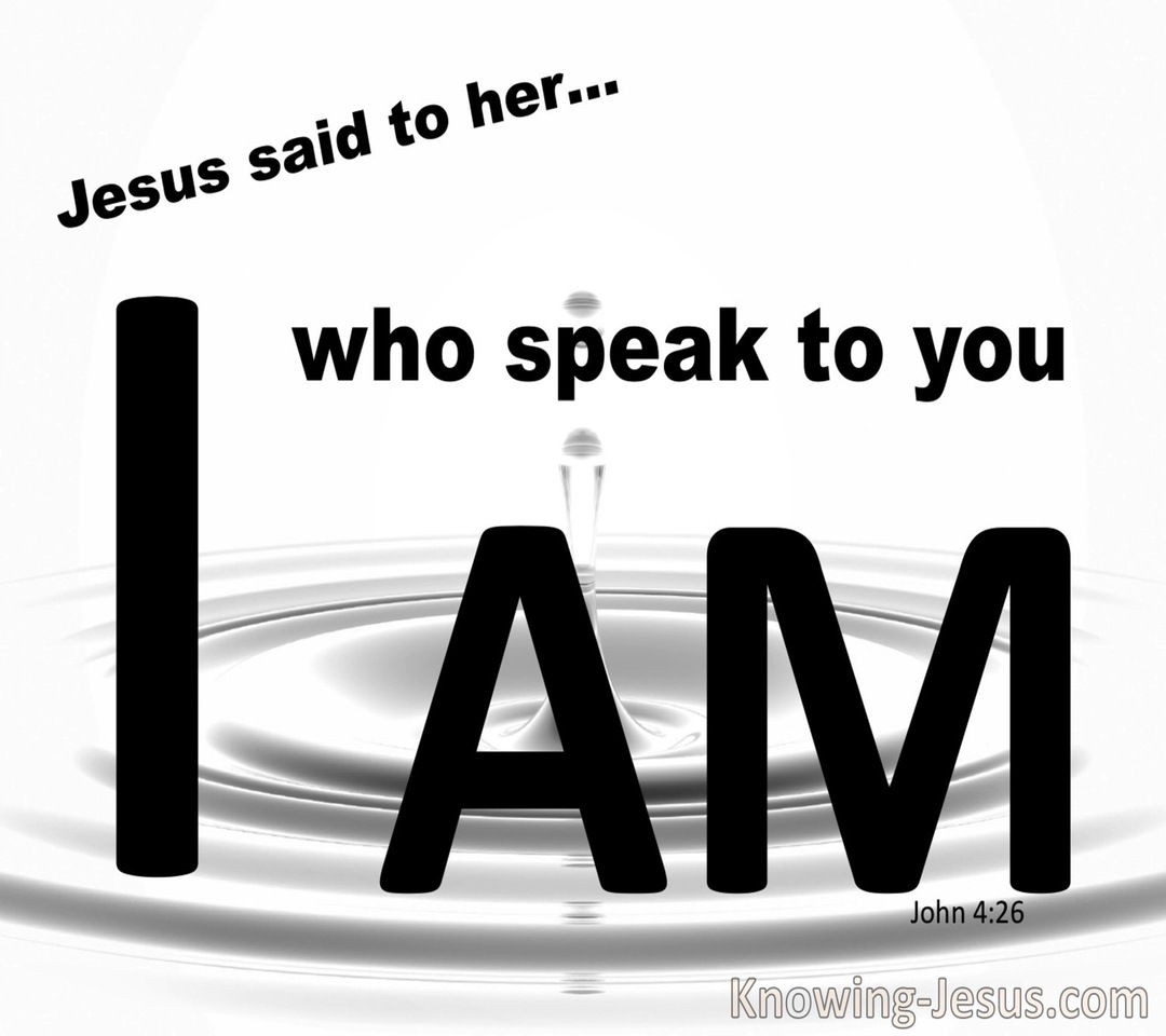 John 4:26 Jesus Said I Am (white)